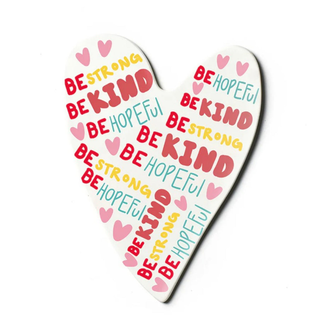 Heart-shaped ceramic tile with motivational phrases 'Be Strong', 'Be Kind', 'Be Hopeful' on a white background