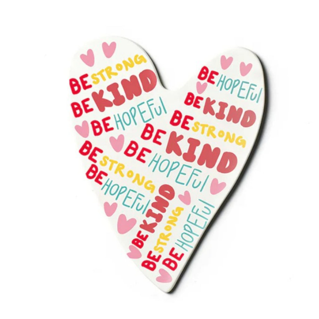 Heart-shaped sign with motivational phrases 'Be Strong', 'Be Kind', 'Be Hopeful' on a white background